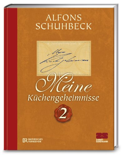 Beispielbild fr Meine Küchengeheimnisse 2 [Hardcover] Schuhbeck, Alfons zum Verkauf von tomsshop.eu