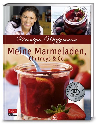 Beispielbild fr Meine Marmeladen, Chutneys & Co: Sonderausgabe zum Verkauf von Ammareal