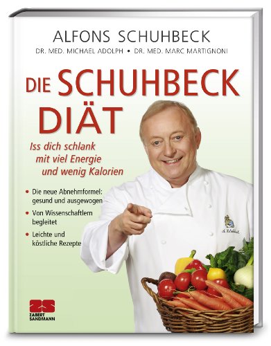 Stock image for Die Schuhbeck-Diät: Viel Energie mit wenig Kalorien [Hardcover] Schuhbeck, Alfons; Adolph, Michael and Martignoni, Marc for sale by tomsshop.eu