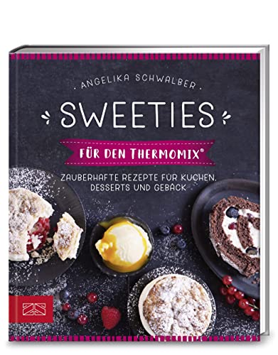 Beispielbild fr Sweeties fr den Thermomix: Zauberhafte Rezepte fr Kuchen, Desserts und Gebck zum Verkauf von medimops