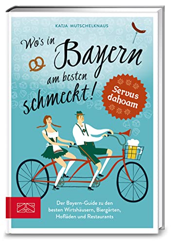 Stock image for Wo's in Bayern am besten schmeckt!: Der Bayern-Guide zu den besten Wirtshusern, Biergrten, Hoflden und Restaurants for sale by Trendbee UG (haftungsbeschrnkt)