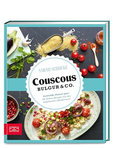 Beispielbild fr Just delicious - Couscous, Bulgur & Co.: Getreide-Power pur: Die besten Rezepte mit den beliebtesten Alleskrnern zum Verkauf von medimops