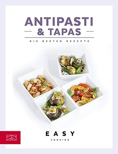 Beispielbild fr Antipasti & Tapas: Die besten Rezepte (Easy Cooking Kochbcher) zum Verkauf von medimops