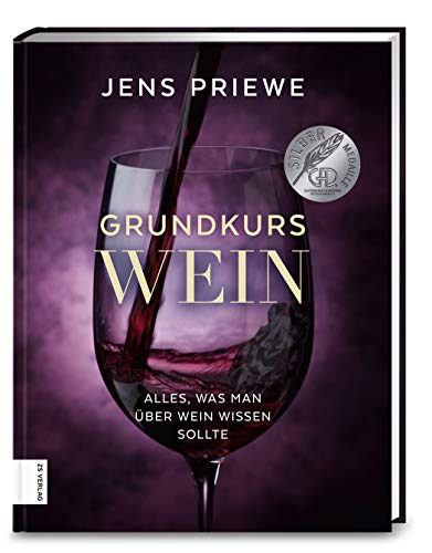 Beispielbild fr Grundkurs Wein: Alles, was man über Wein wissen sollte zum Verkauf von WorldofBooks