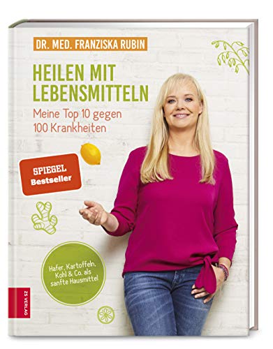 Beispielbild fr Heilen mit Lebensmitteln: Meine Top 10 gegen 100 Krankheiten: Hafer, Kartoffeln, Kohl & Co. als sanfte Hausmittel zum Verkauf von WorldofBooks