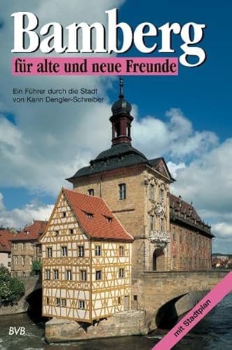 Stock image for Bamberg fr alte und neue Freunde: Ein Fhrer durch die Stadt for sale by medimops