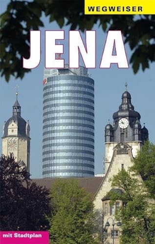 9783898890441: Jena: Ein Fhrer durch die Stadt