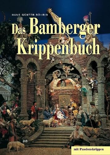 Stock image for Das Bamberger Krippenbuch. Mit Passionskrippen for sale by medimops