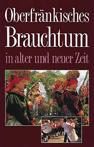 9783898890700: OberfrSnkisches Brauchtum in alter und neuer Zeit.