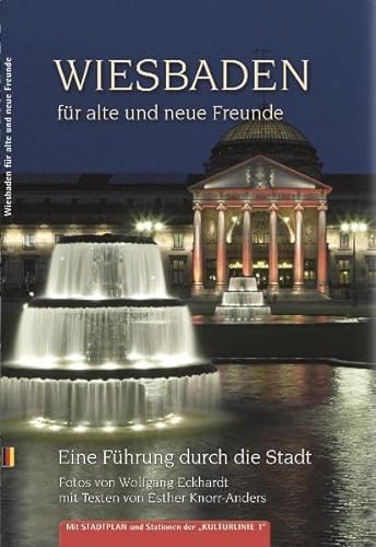 Stock image for Wiesbaden fr alte und neue Freunde: Eine Fhrung durch die Stadt for sale by medimops