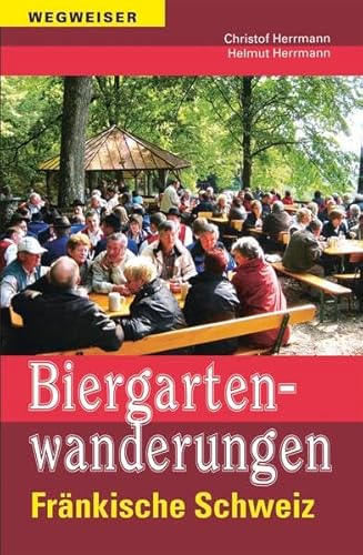 Stock image for Biergartenwanderungen Frnkische Schweiz for sale by medimops