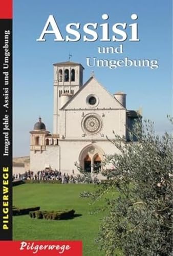 Stock image for Pilgerwege. Assisi und Umgebung -Language: german for sale by GreatBookPrices