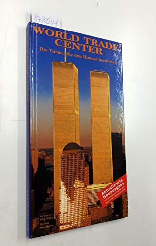 9783898930116: World Trade Center. Die Trme, die den Himmel berhrten