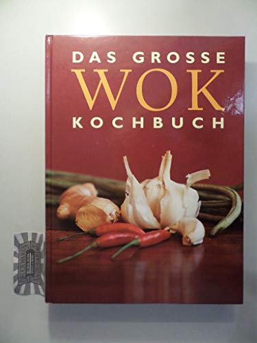 Beispielbild fr Das Grosse Wok Kochbuch zum Verkauf von medimops