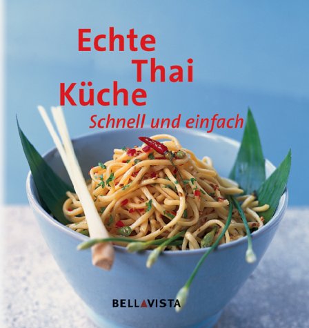 Stock image for Echte Thai Kche for sale by Gabis Bcherlager