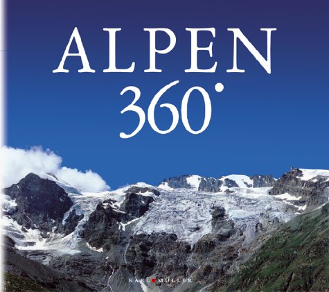 Beispielbild fr Die Alpen 360 Grad zum Verkauf von medimops