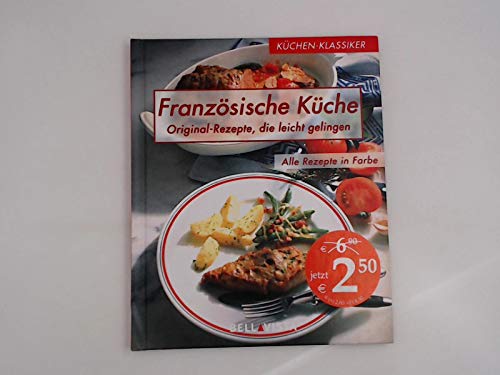 9783898931243: Franzsische Kche Original- Rezepte, die leicht gelingen (Livre en allemand)