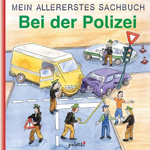 Beispielbild fr Mein allererstes Sachbuch : Bei der Polizei zum Verkauf von medimops