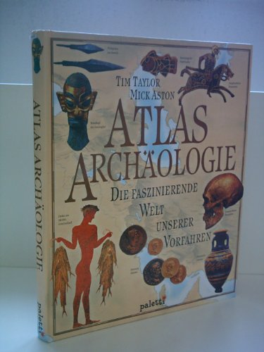 9783898932653: Atlas Archologie by Aston, Mick; Taylor, Tim