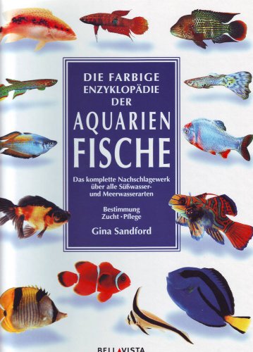 Stock image for Die farbige Enzyklop?die der Aquarienfische for sale by Antiquariat Hans Wger