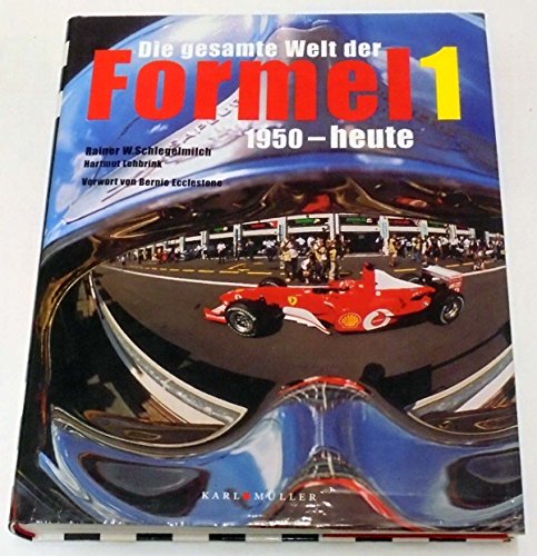 Beispielbild fr Die gesamte Welt der Formel 1. 1950 - heute zum Verkauf von medimops