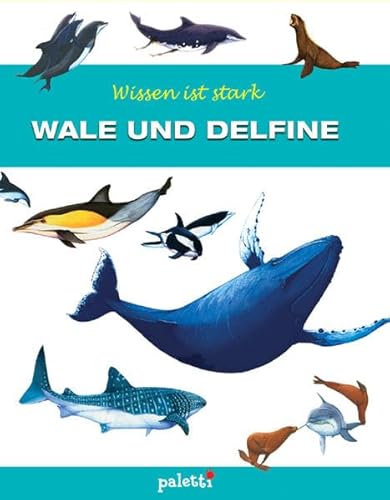 Beispielbild fr Wissen ist stark. Wale und Delfine. zum Verkauf von medimops