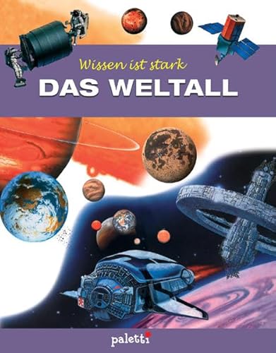 Stock image for Wissen ist stark. Das Weltall. for sale by Ammareal