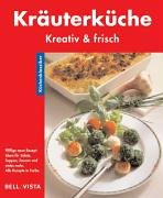 Küchenklassiker Kräuterküche : kreativ & frisch .