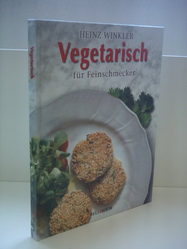 Stock image for Vegetarisch fr Feinschmecker for sale by Ammareal