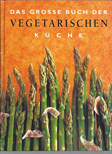 Beispielbild fr Das grosse Buch der vegetarischen Kche zum Verkauf von medimops