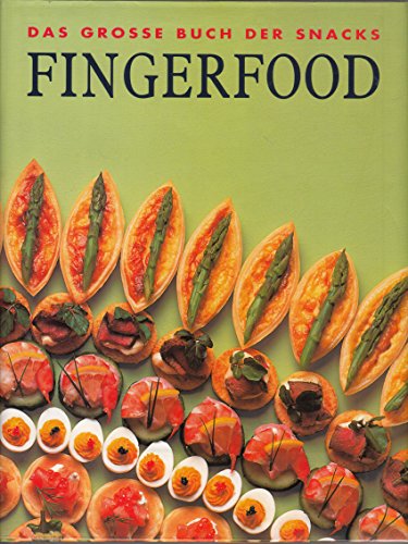 9783898936705: Fingerfood. Das grosse Buch der Snacks