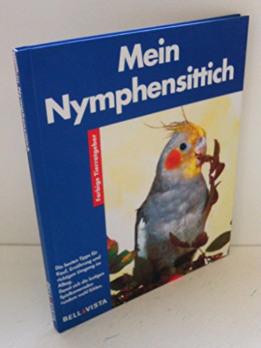 Stock image for Mein Nymphensittich. Farbige Tierratgeber for sale by Antiquariat Armebooks