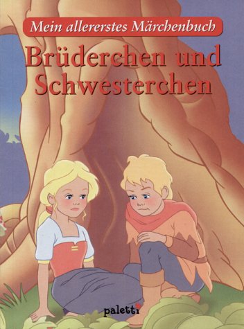 9783898938723: Brderchen und Schwesterchen. Mein allererstes Mrchenbuch