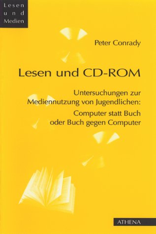 Stock image for Lesen und CD-ROM. Untersuchungen zur Mediennutzung von Jugendlichen: Computer statt Buch oder Buch gegen Computer? for sale by medimops