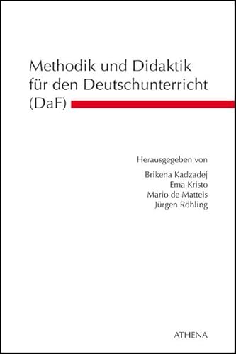 Methodik und Didaktik für den Deutschunterricht (DaF) (Albanische Universitätsstudien, Band 2)