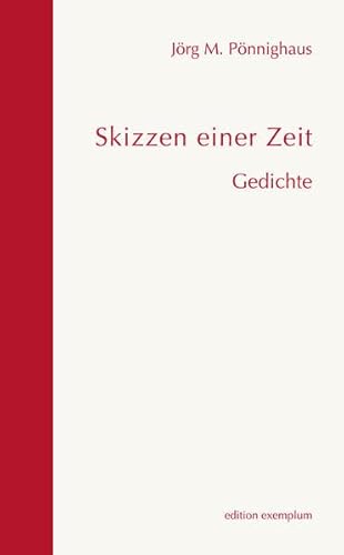 Stock image for Skizzen einer Zeit: Gedichte (Edition Exemplum) for sale by medimops
