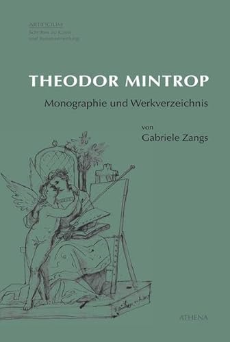 Theodor Mintrop Monographie und Werkverzeichnis Artificium Schriften zu Kunst und Kunstvermittlun...