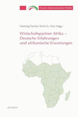 Beispielbild fr Wirtschaftspartner Afrika - Deutsche Erfahrungen und afrikanische Erwartungen zum Verkauf von medimops