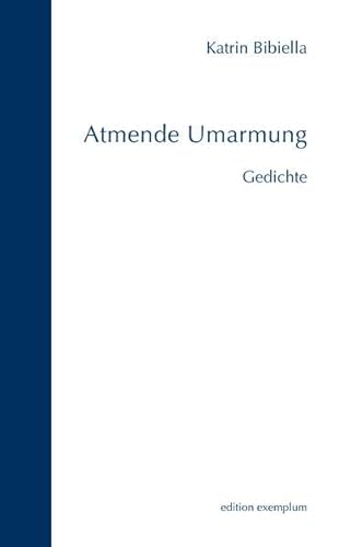 Stock image for Atmende Umarmung: Gedichte for sale by medimops