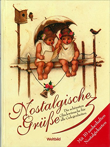 Stock image for Nostalgische Grüsse: Die sch nsten Glückwünsche für alle Gelegenheiten for sale by ThriftBooks-Dallas