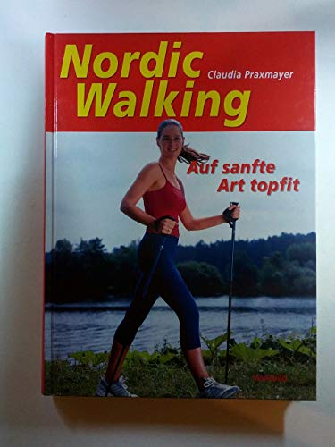 Imagen de archivo de Nordic Walking Praxmayer, Claudia a la venta por tomsshop.eu