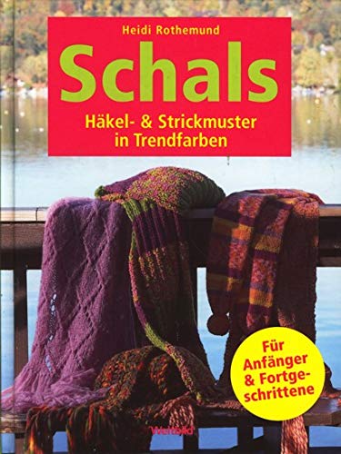 Stock image for Schals. Hkel- & Strickmuster in Trendfarben. [Fotogr. Inge Ofenstein. Red.: Ursula Huber] for sale by ralfs-buecherkiste