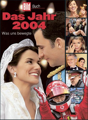 Stock image for Das Jahr 2004. BILD-Jahrbuch for sale by medimops