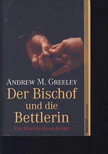 Beispielbild fr Der Bischof und die Bettlerin zum Verkauf von Gerald Wollermann