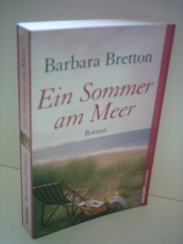 Ein Sommer Am Meer (Girls of Summer) (9783898973939) by Barbara Bretton