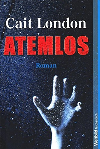 Atemlos (Weltbild-Taschenbuch) (9783898973984) by Cait London