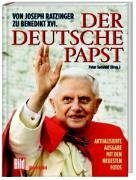 Der deutsche Papst. Von Joseph Ratzinger zu Benedikt XVI. - Seewald, Peter (Herausgeber)