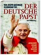 Stock image for Der deutsche Papst. Von Joseph Ratzinger zu Benedikt XVI. for sale by Bernhard Kiewel Rare Books