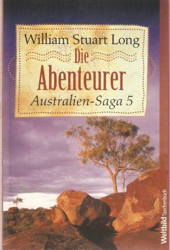 Imagen de archivo de Die Abenteurer (Australien-Saga 5) a la venta por GF Books, Inc.