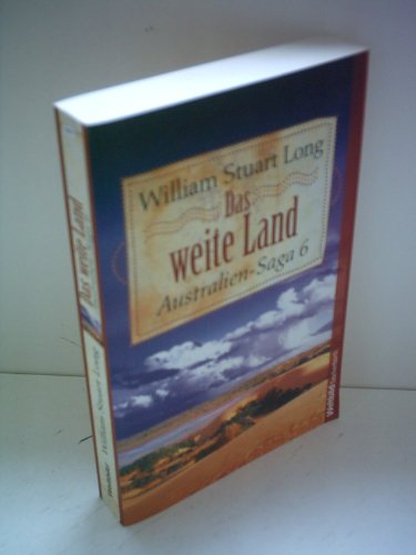 Imagen de archivo de Das weite Land (Australien-Saga 6) a la venta por Ammareal